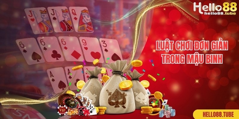 Mậu Binh - Game Bài Giải Trí Thu Hút Top 1 Tại Hello88 2 Mậu Binh áp dụng luật chơi đơn giản, dễ hiểu cho hội viên